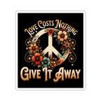 Die-Cut Stickers - Love Costs Nothing, Give It Away