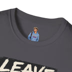 T-Shirt — "Leave Black People Alone" Social Justice Statement Tee