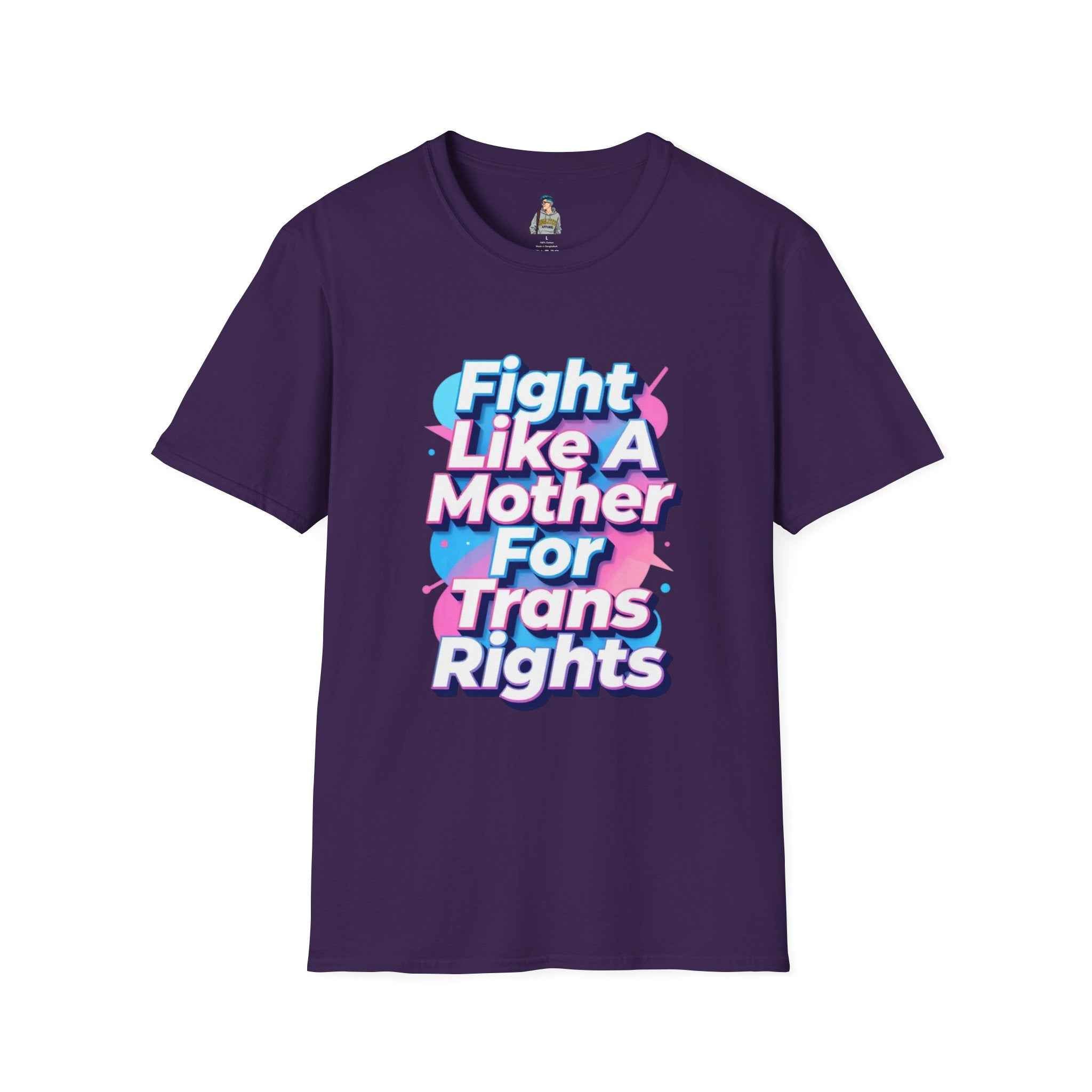 Fight Like A Mother For Trans Rights T-Shirt