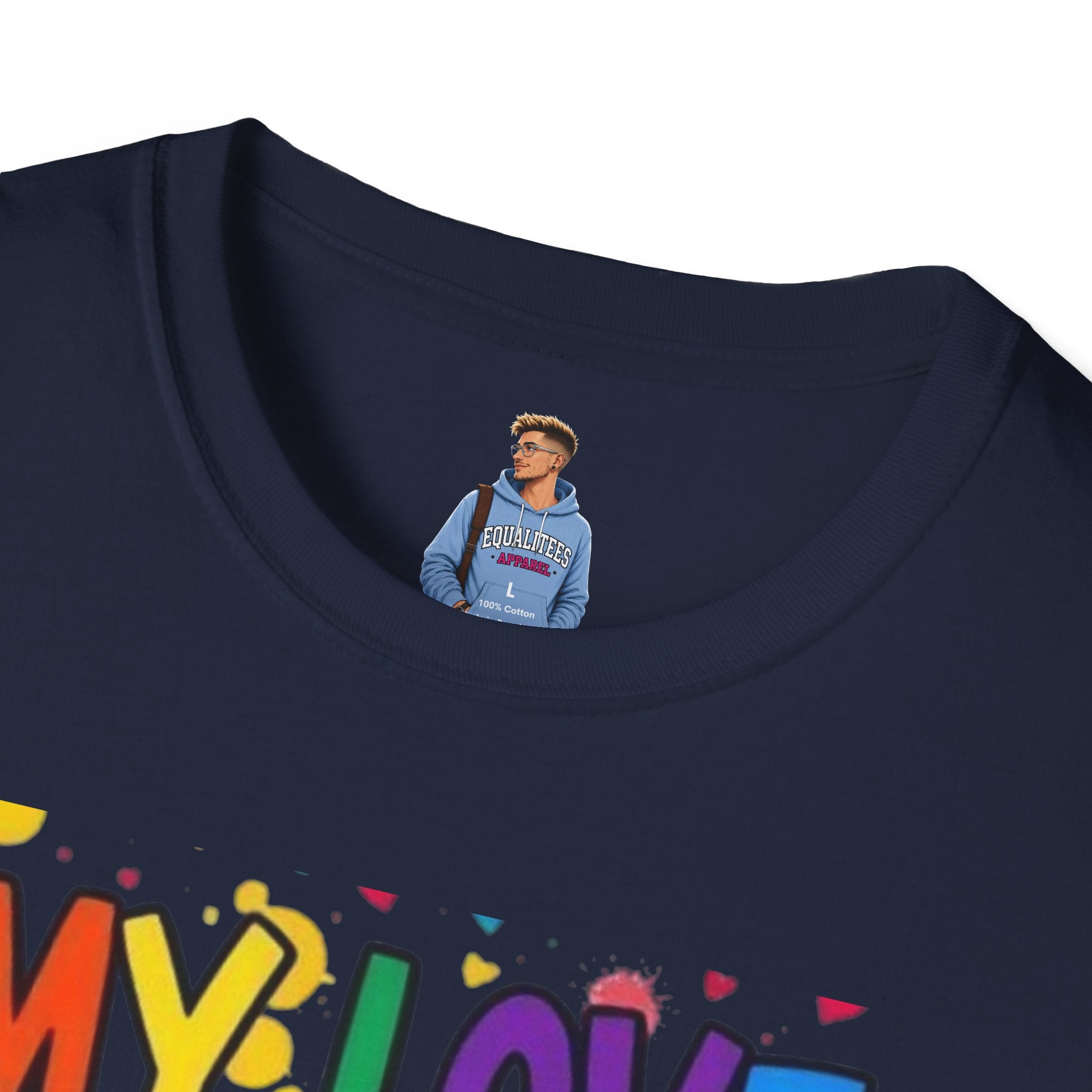 My Love is No Different Than Yours Pride Unisex T-Shirt