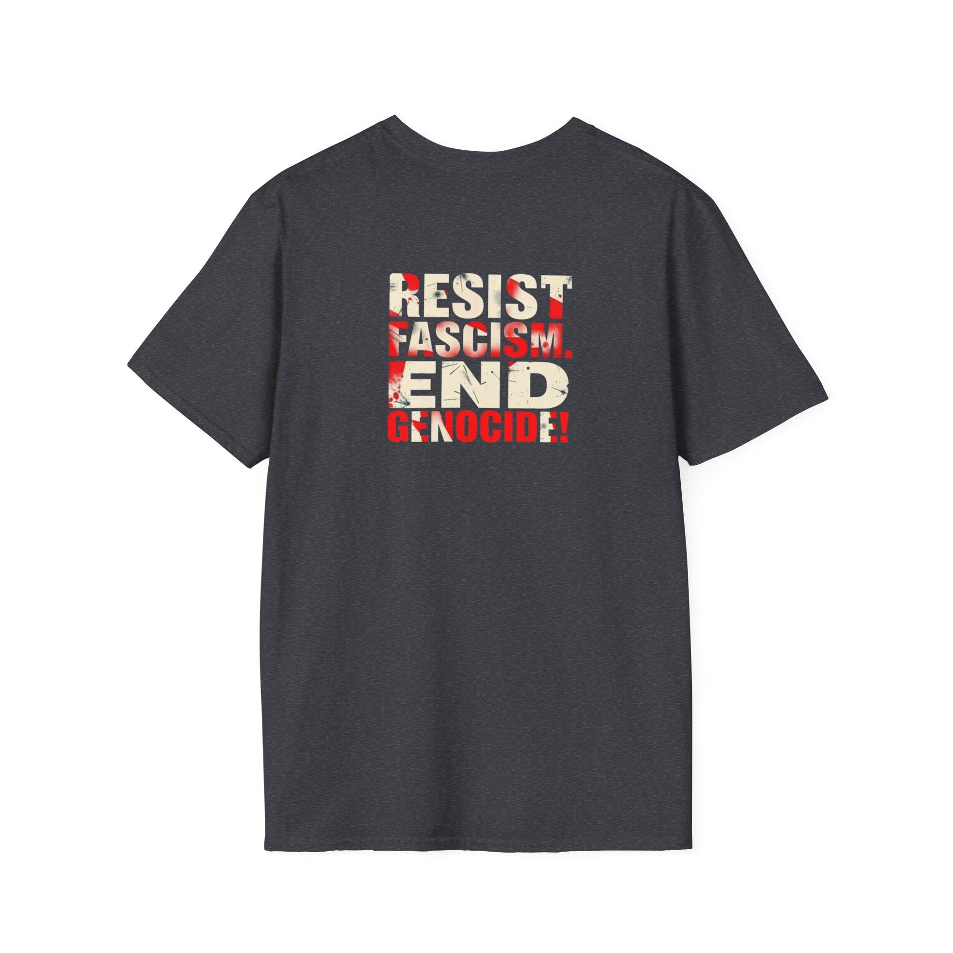 Unisex Softstyle T-Shirt - Never Again Now Means Now. For Everyone! Resist Fascism, End Genocide
