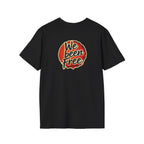 We Been Free Unisex Softstyle T-Shirt