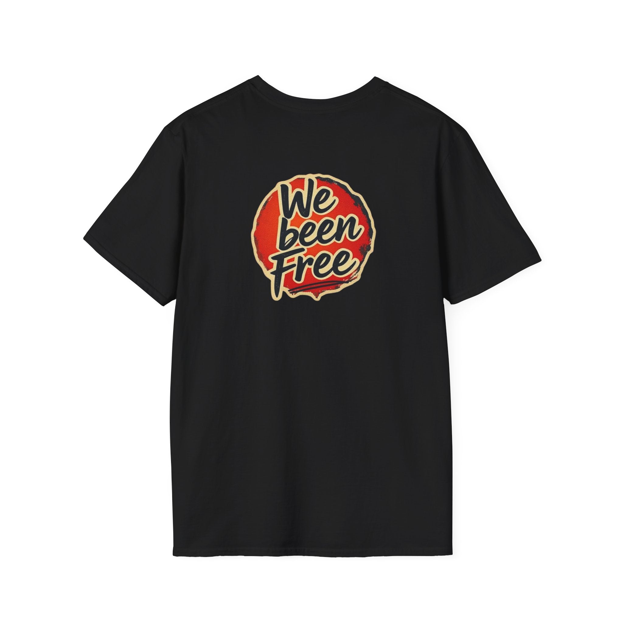 We Been Free Unisex Softstyle T-Shirt