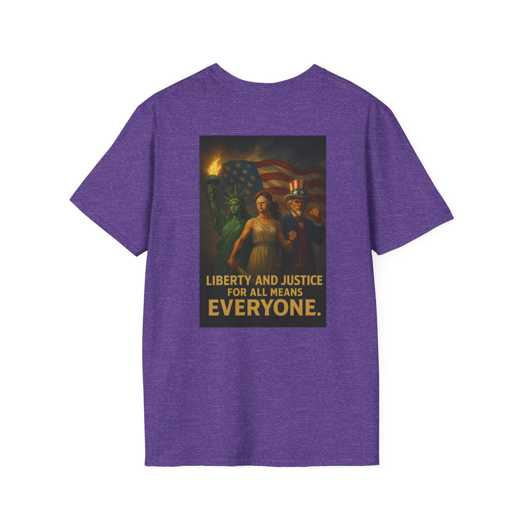 Liberty and Justice for All Means Everyone T-Shirt