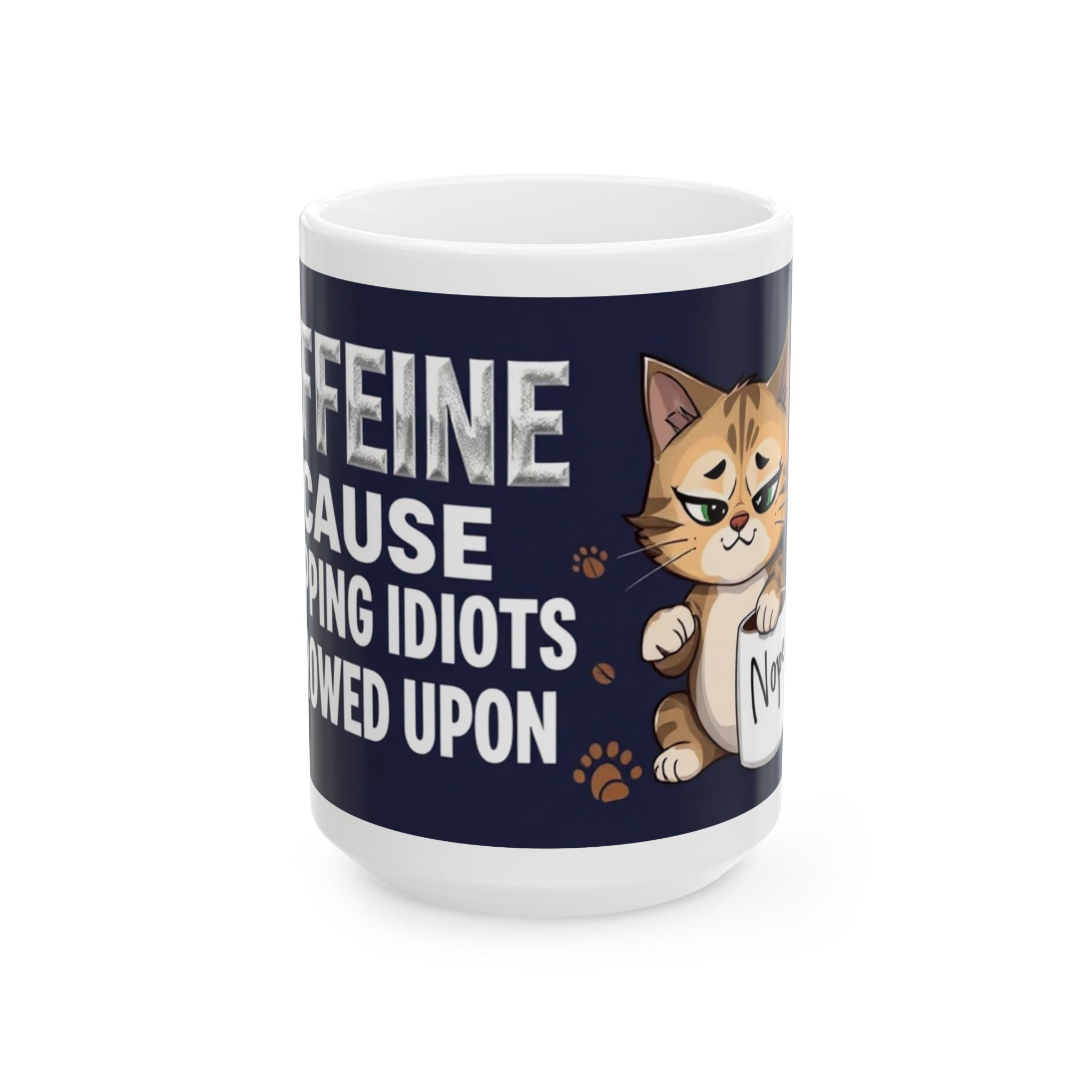 Cute Kitten Caffeine: Because slapping idiots is frowned upon - Ceramic Mug - Perfect Gift for Coffee Lovers