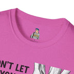 Don't Let Anyone Tell You How To Tie Your Laces T-Shirt