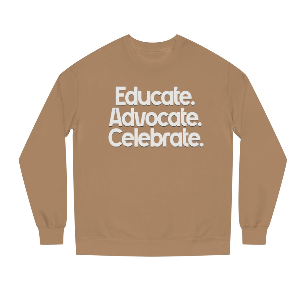 Educate, Advocate, Celebrate Unisex Crew Neck Sweatshirt - Empowerment Apparel