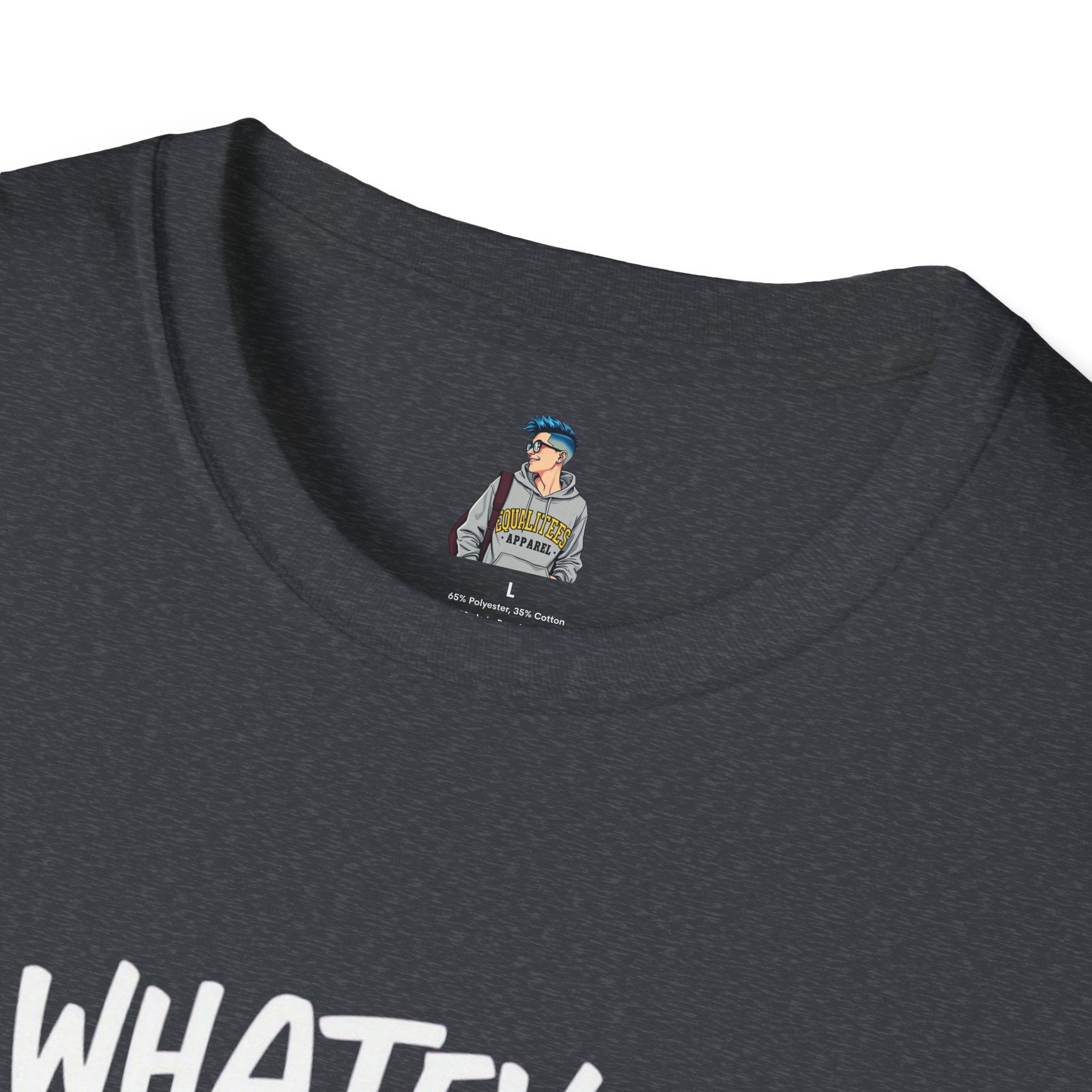Whatever, CIS Unisex Softstyle T-Shirt - Comfortable and Inclusive Pride Apparel