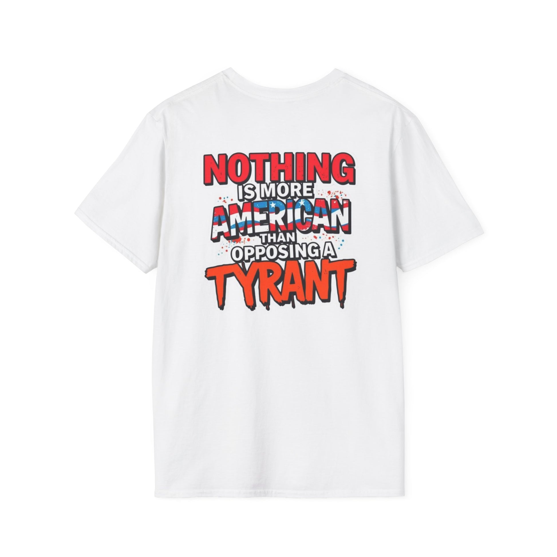 Nothing is More American than Opposing a Tyrant Political Tee