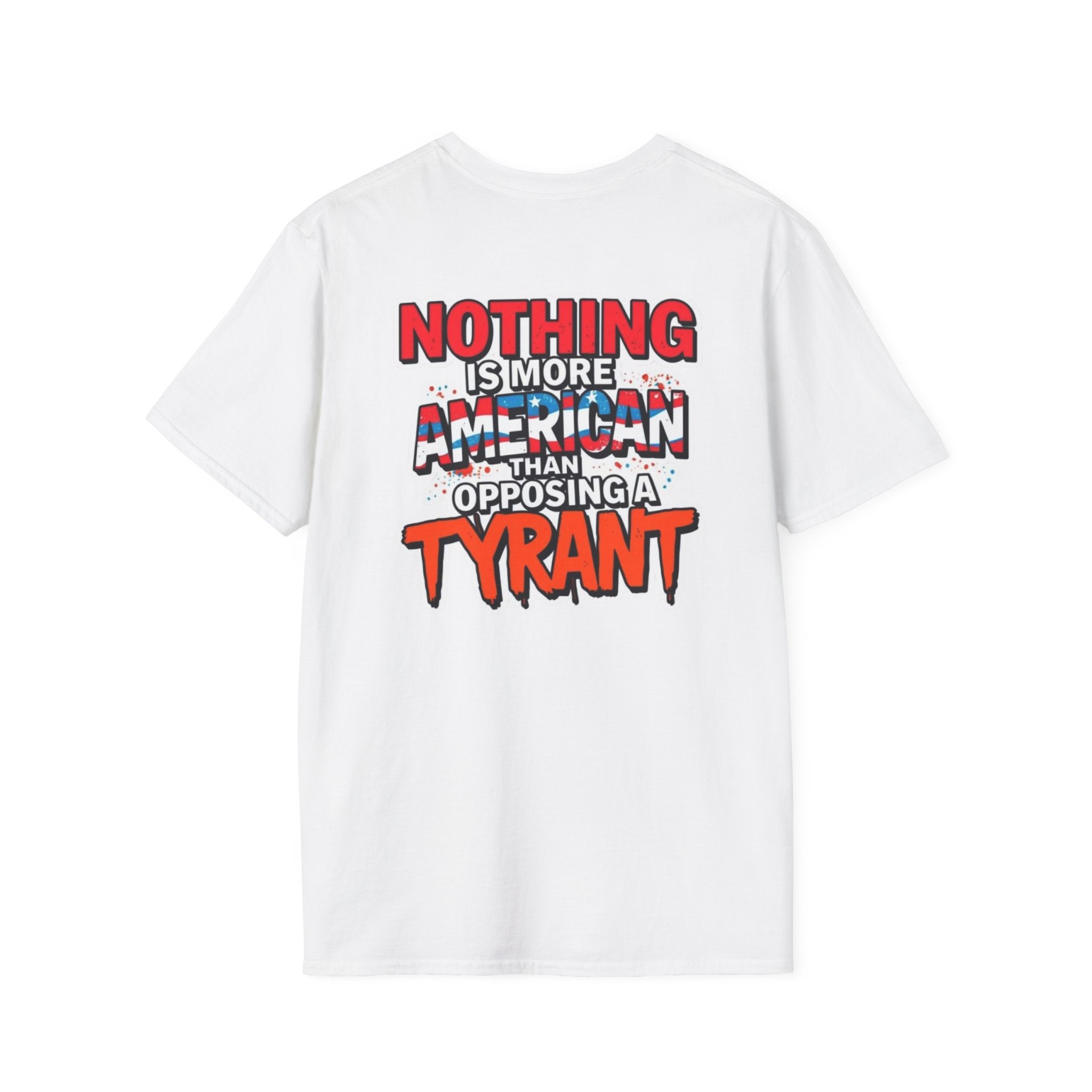 Nothing is More American than Opposing a Tyrant Political Tee