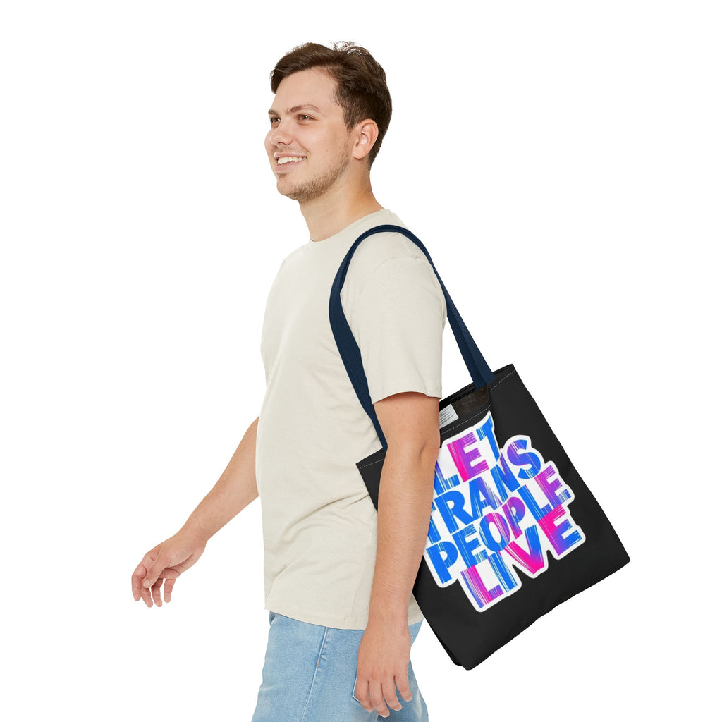 Let Trans People Live Protest Tote Bag