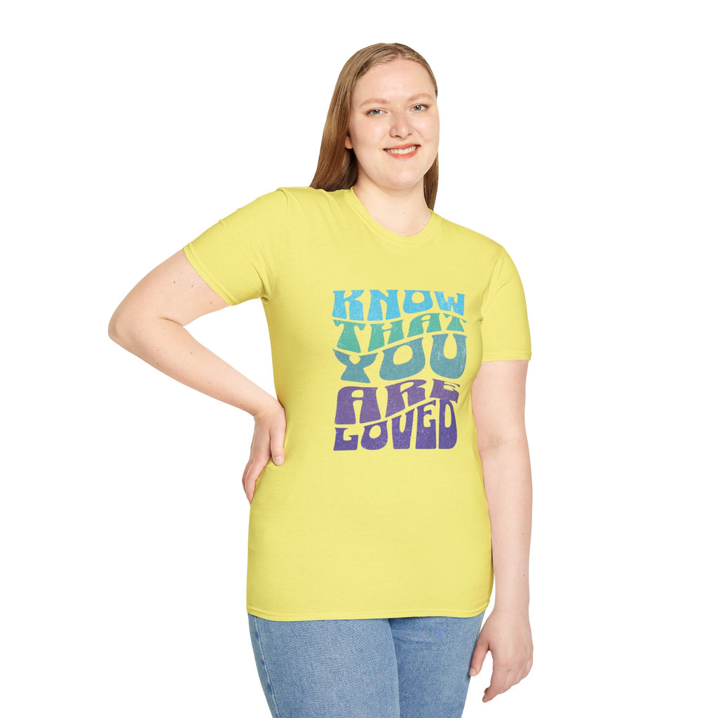 Know That You Are Loved - Unisex Softstyle T-Shirt