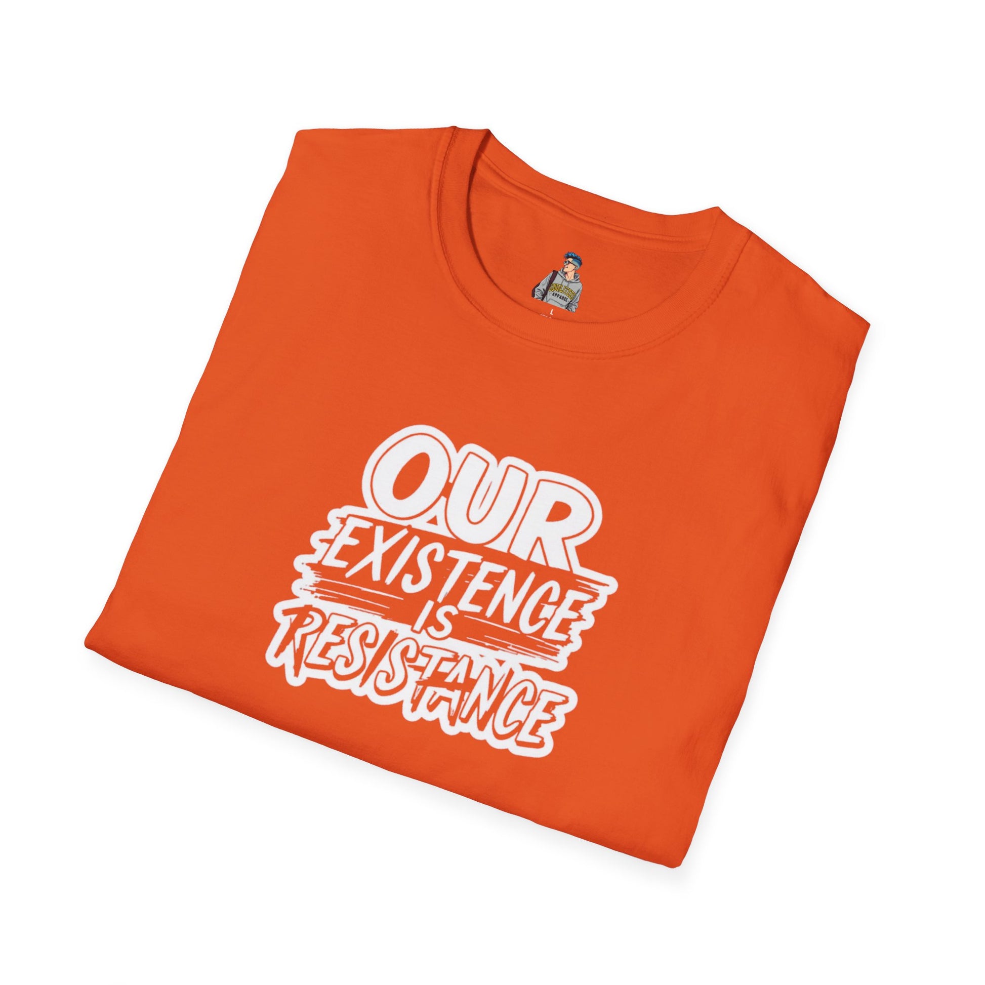 Unisex Softstyle T-Shirt - "Our Existence is Resistance" Statement Tee
