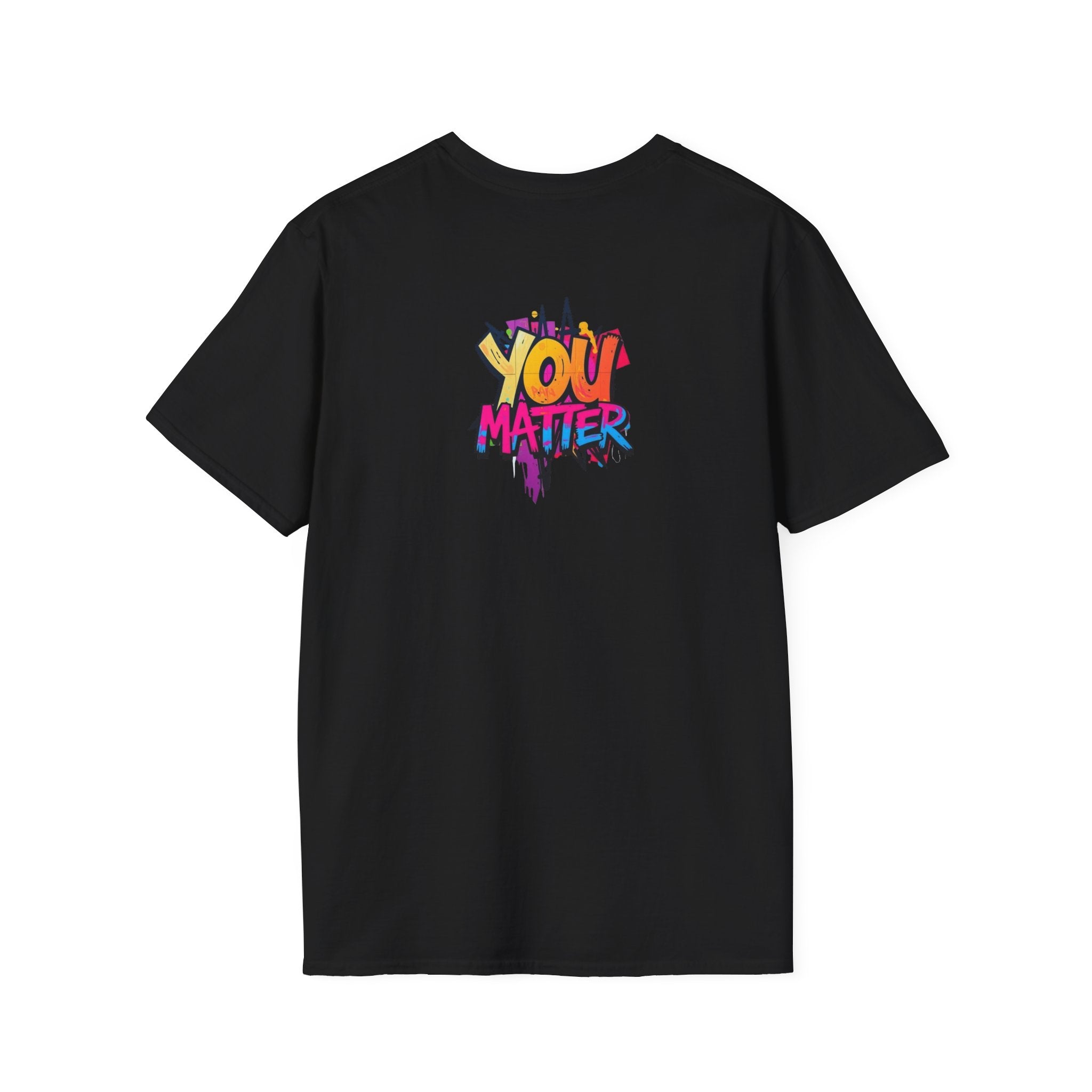 You Matter, You Are Enough. Unisex Softstyle T-Shirt