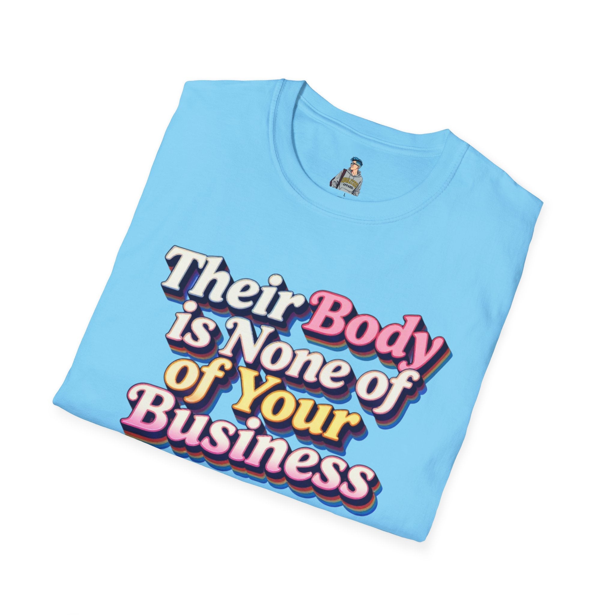 Bodily Autonomy T-Shirt - Their Body Is None of Your Business T-Shirt