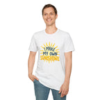 I Make My Own Sunshine Unisex T-Shirt