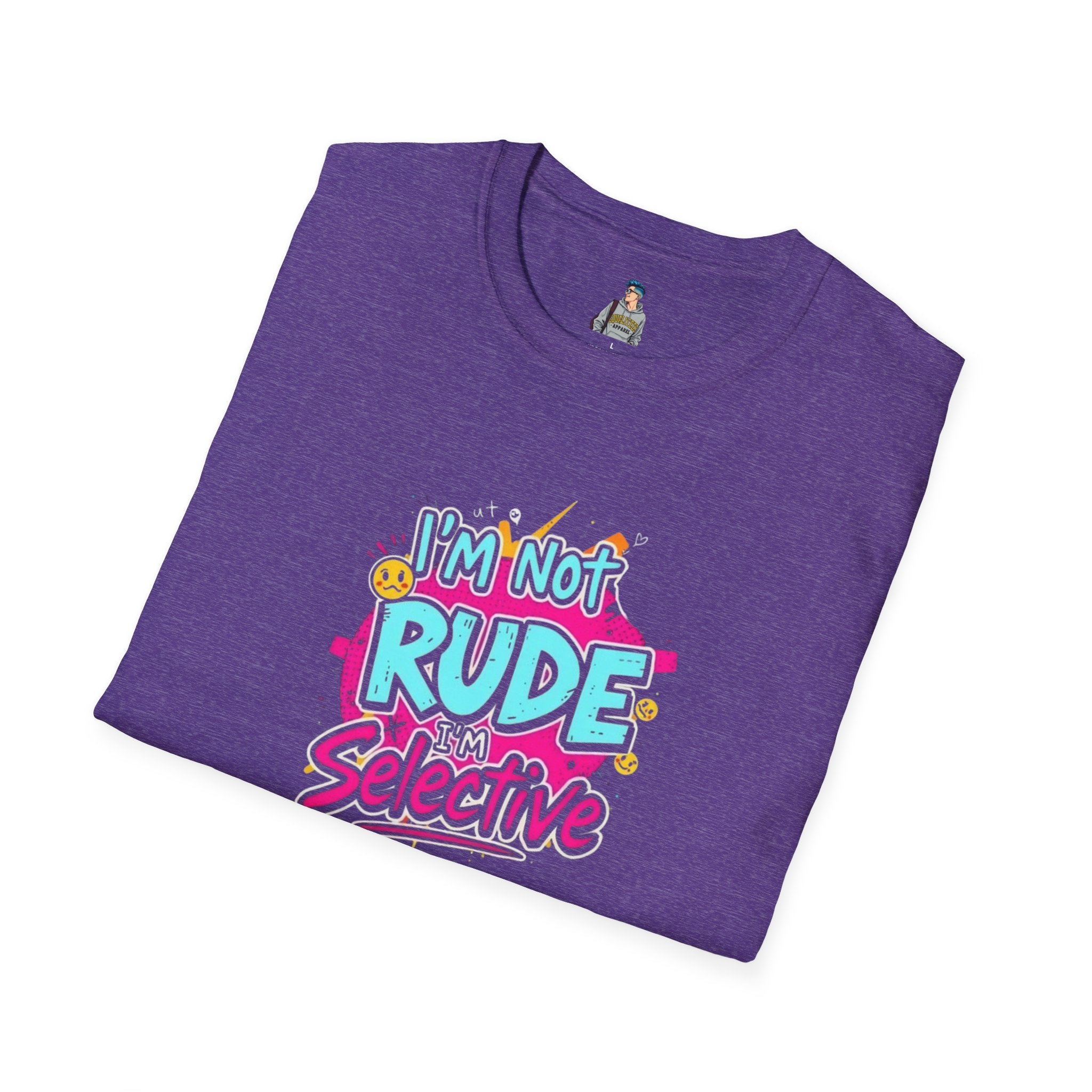 Unisex Softstyle T-Shirt - 'I'm Not Rude, I'm Selective' Fun Graphic Tee