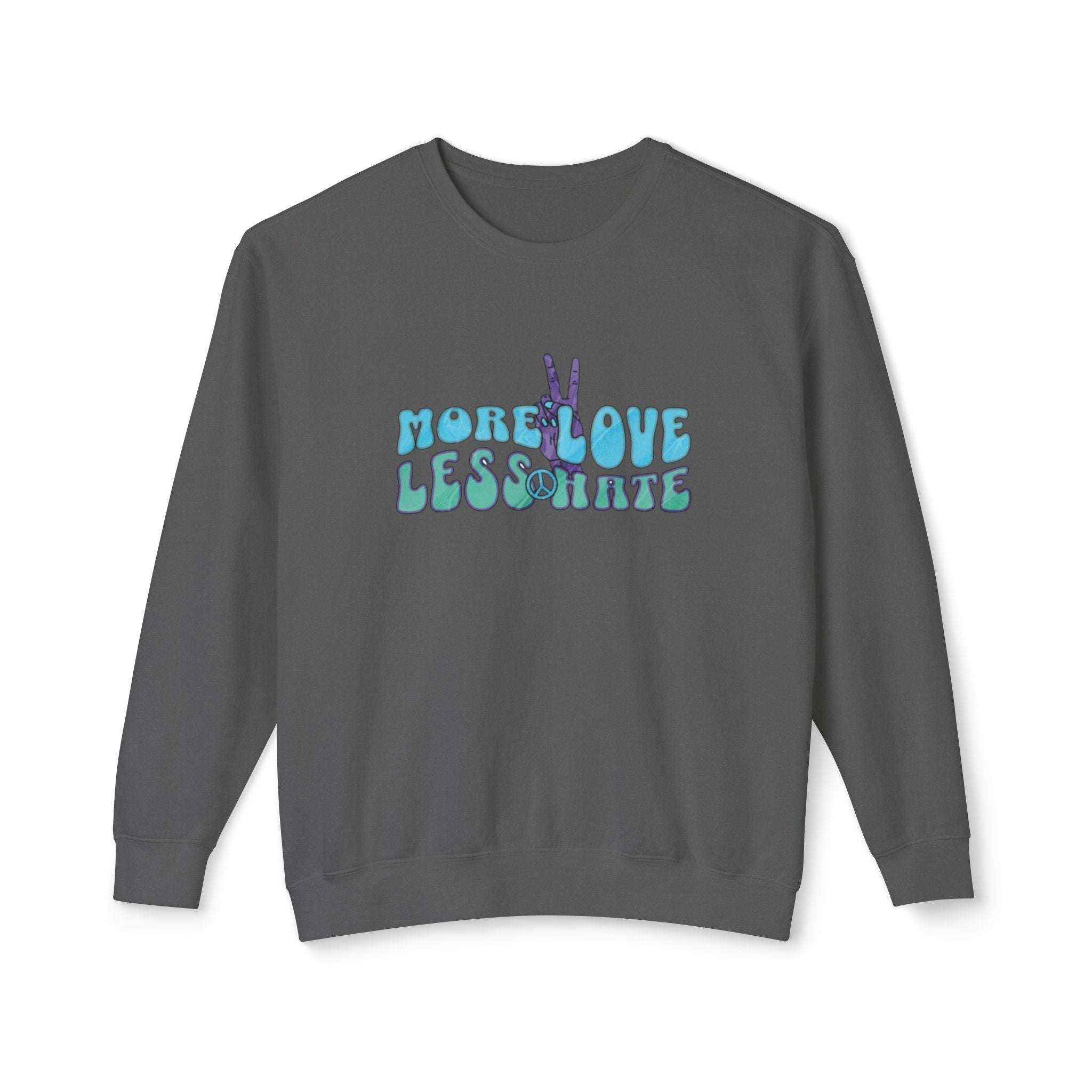 Unisex Lightweight Crewneck Sweatshirt -More Love Less Hate