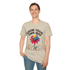 Grow Your Own Way Pride T-shirt