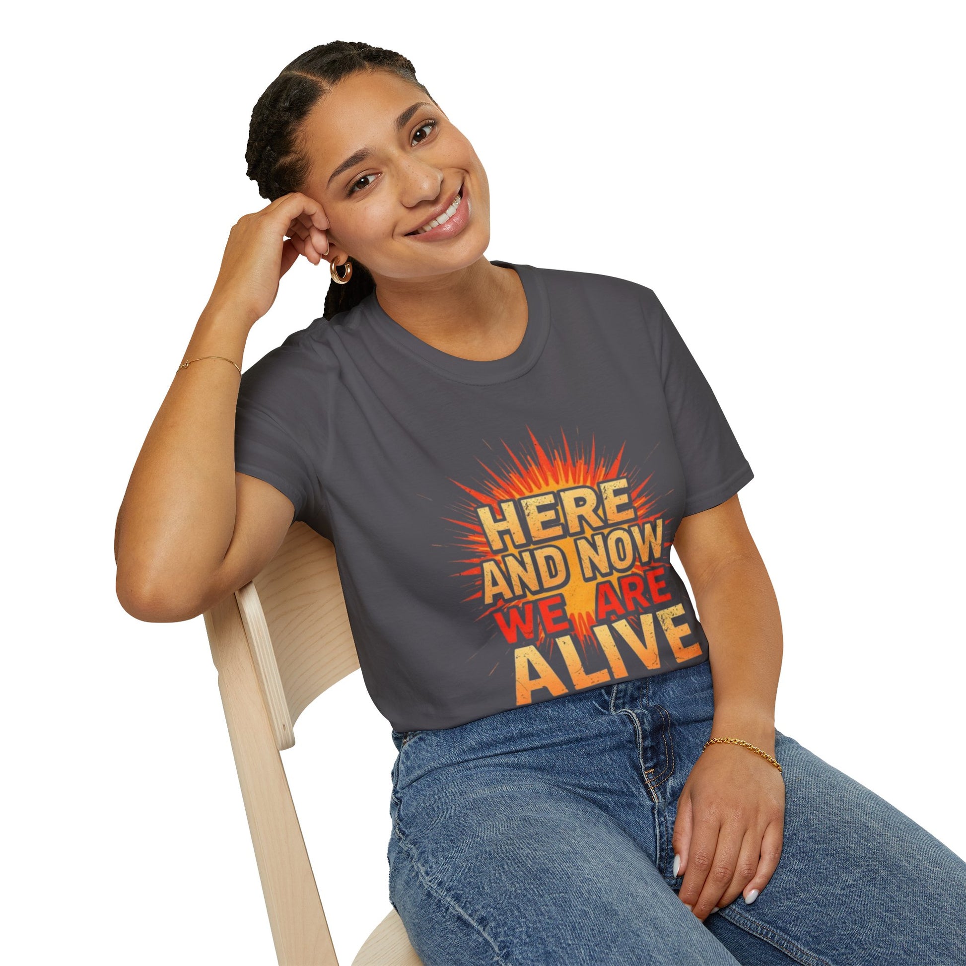 Empowering Statement Tee, Here and Now We Are Alive Our Resistance Matters