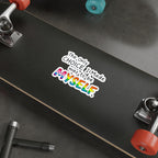 Die-Cut Stickers - THE ONLY CHOICE I MADE WAS TO BE MYSELF