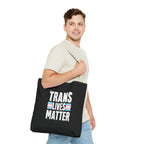 Trans Lives Matter Tote Bag
