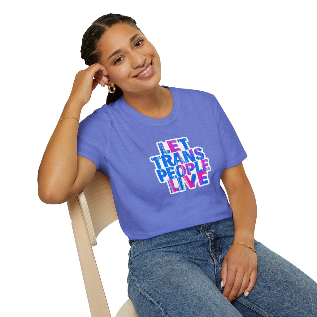 Let Trans People Live Unisex Softstyle T-Shirt - Supportive Statement Tee for LGBTQ+ Pride