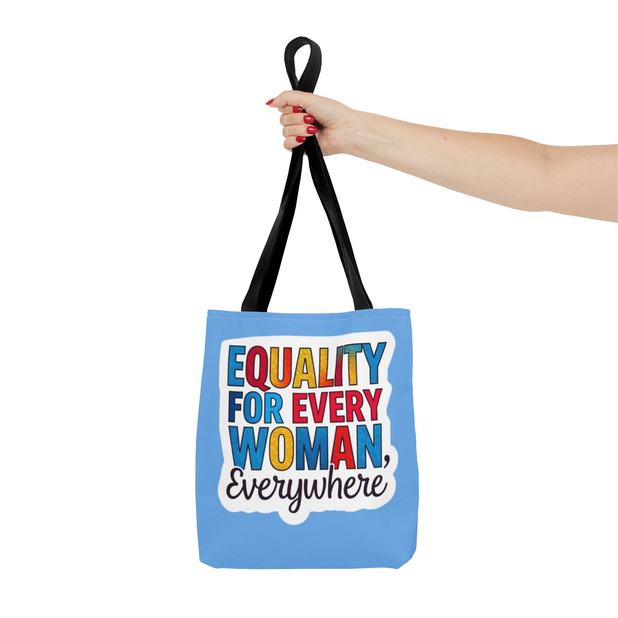 Equality for Every Woman, Everywhere Tote Bag