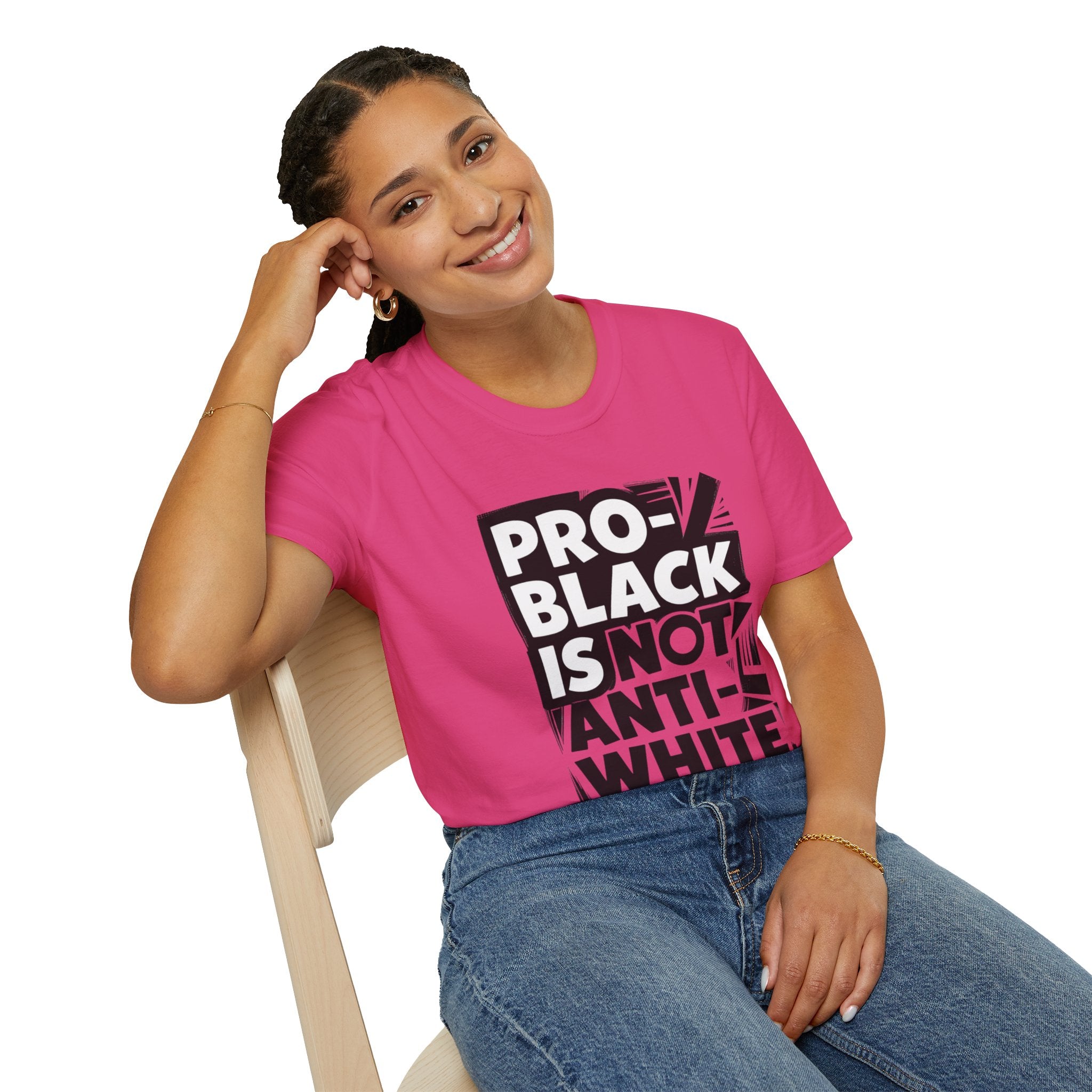 Pro-Black Is Not Anti-White Statement T-Shirt