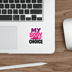 Die-Cut Stickers - MY BODY MY CHOICE