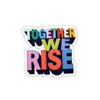 Die-Cut Stickers - Together We Rise