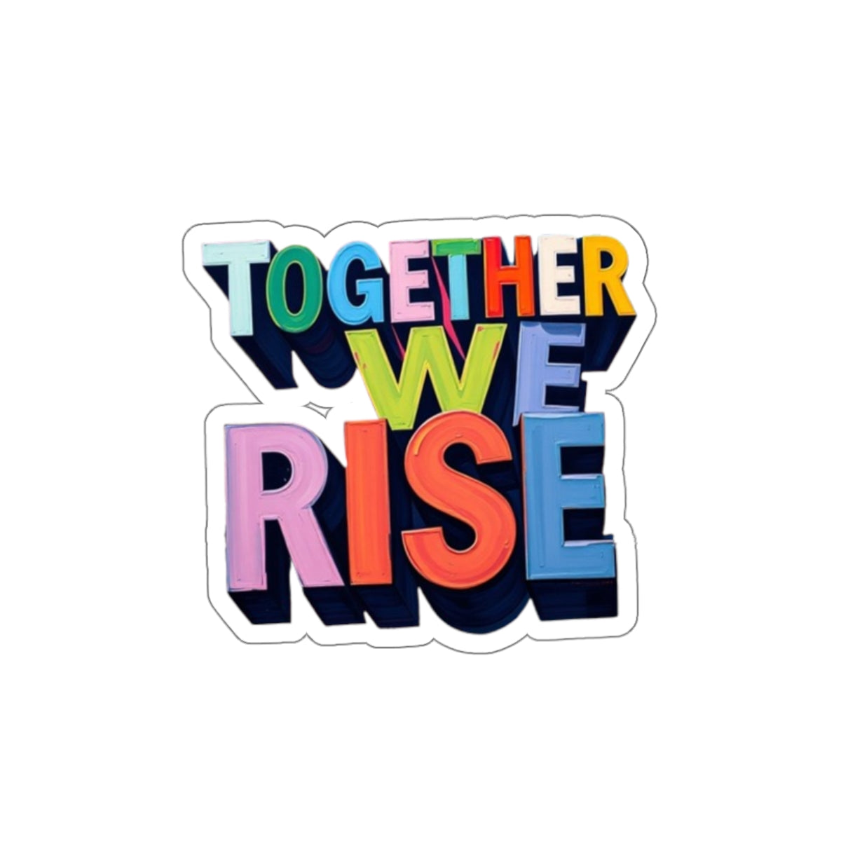Die-Cut Stickers - Together We Rise