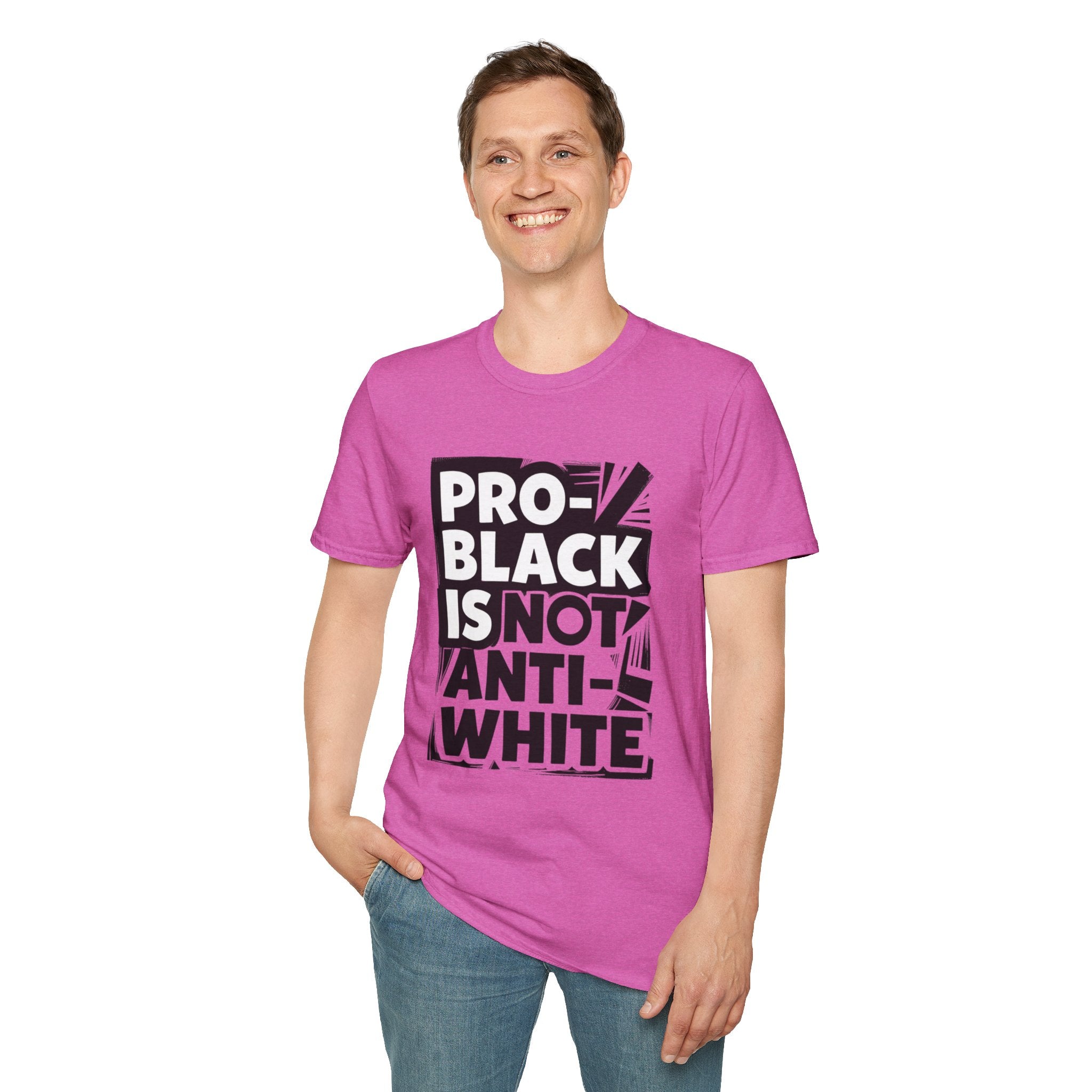 Pro-Black Is Not Anti-White Statement T-Shirt