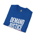 Demand Justice T-Shirt — Bold Protest Tee for Activists & Social Justice Supporters