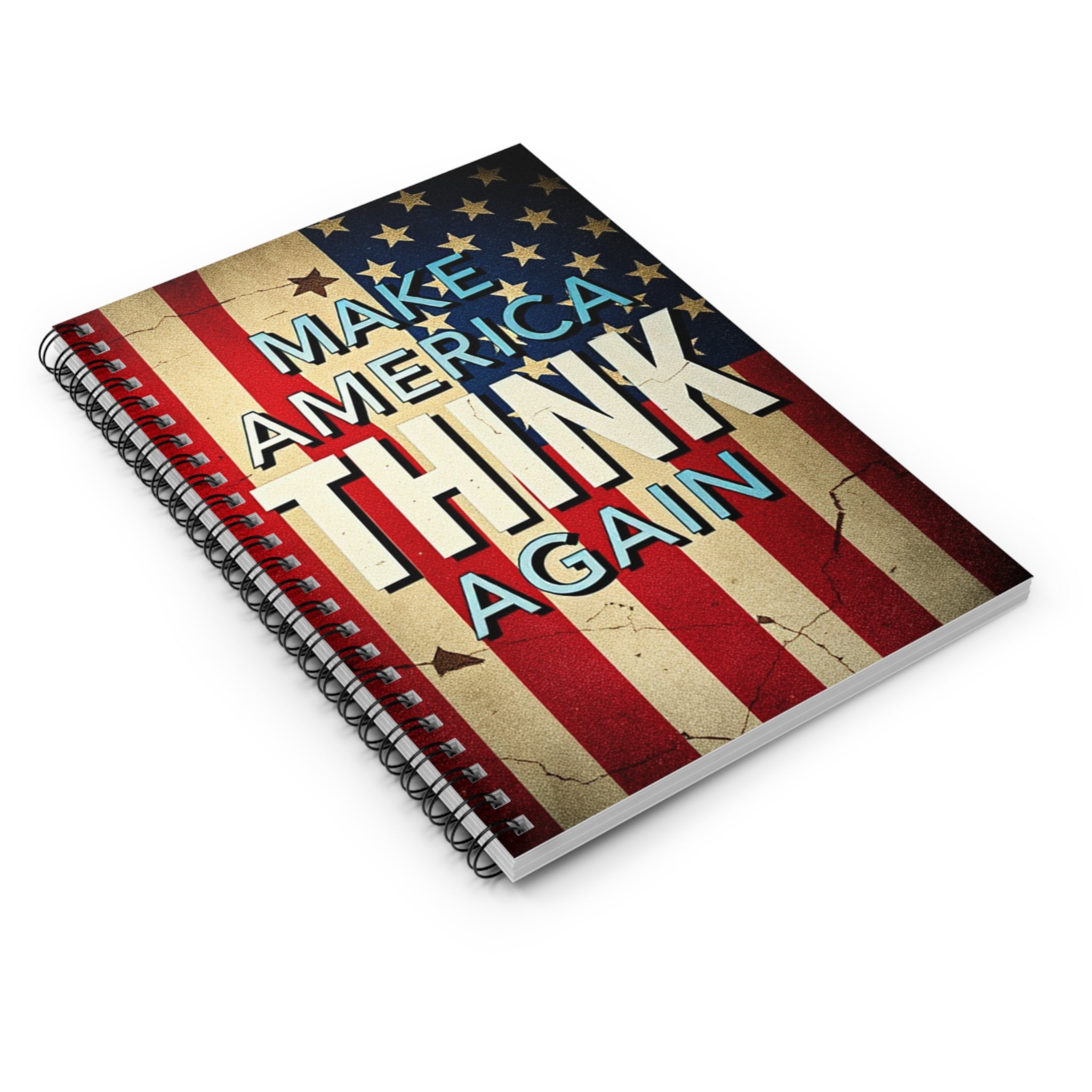 Inspirational Spiral Notebook - Make America Think Again | Ruled Lines for Notes & Ideas