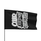 Our Existence is Resistance - Protest Flag