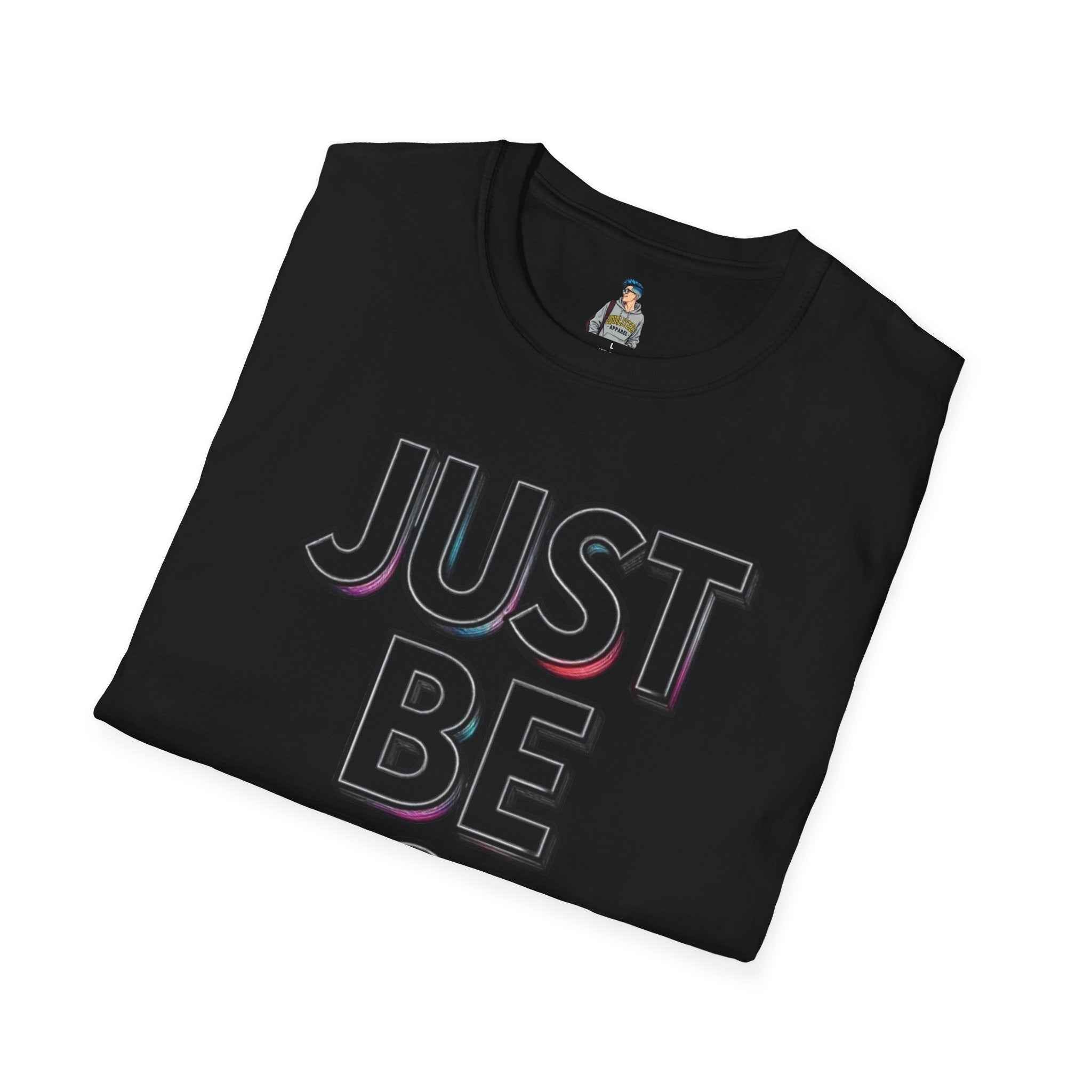 Just Be You T-Shirt — Inspirational Minimalist Graphic Tee