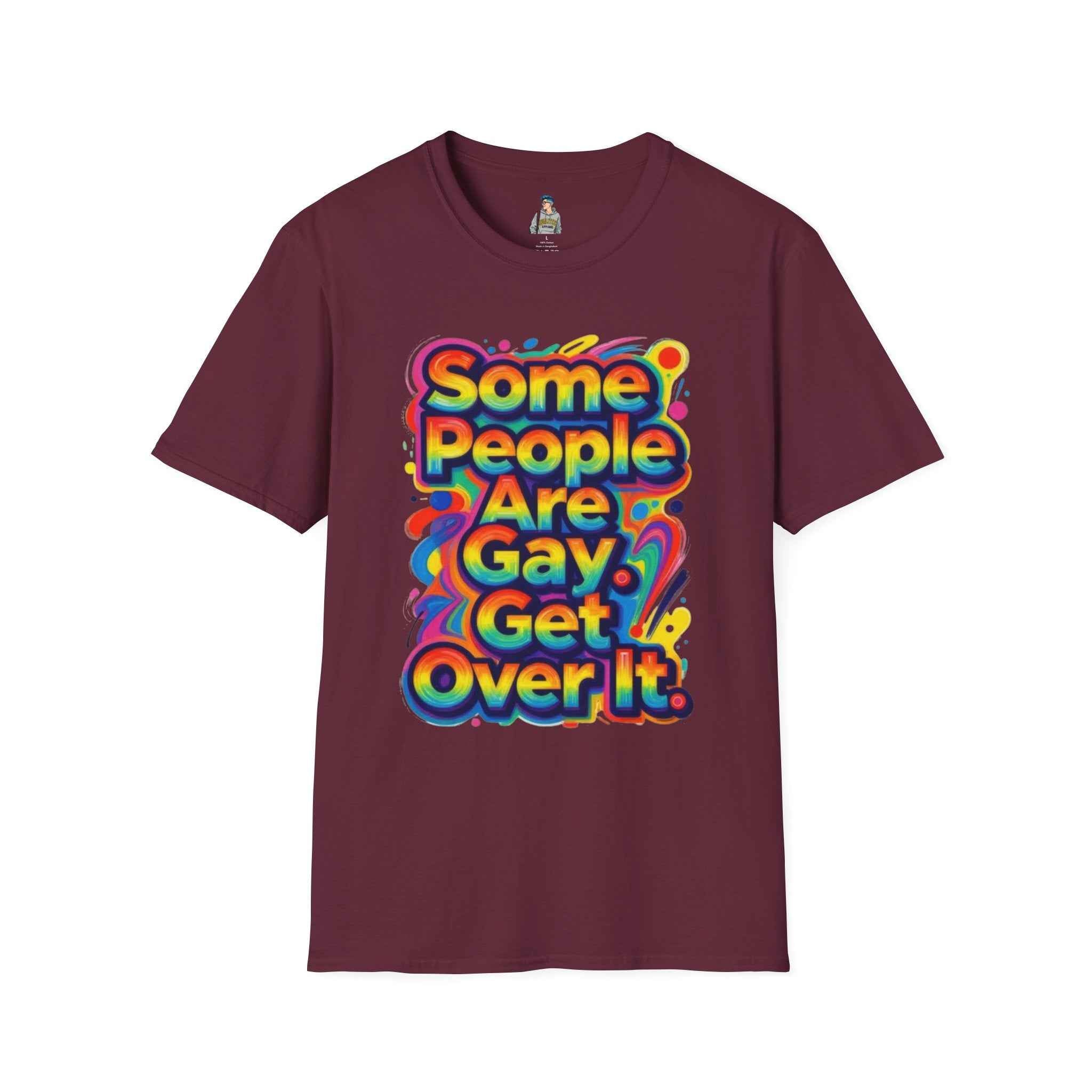 Some People Are Gay Get Over It T-Shirt — Rainbow Pride Statement Tee
