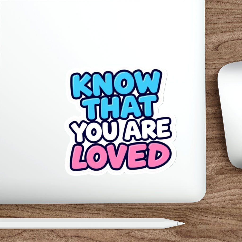 Die-Cut Stickers - Know That You Are Loved Trans Flag Colors