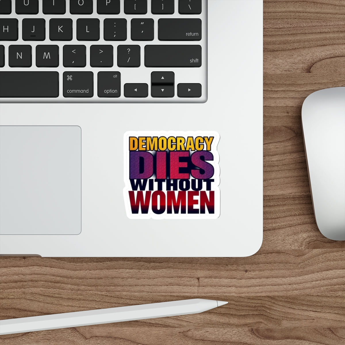 Die-Cut Stickers - DEMOCRACY DIES WITHOUT WOMEN
