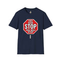 Consent Awareness T-Shirt — Front "They Said Stop You Will Stop"