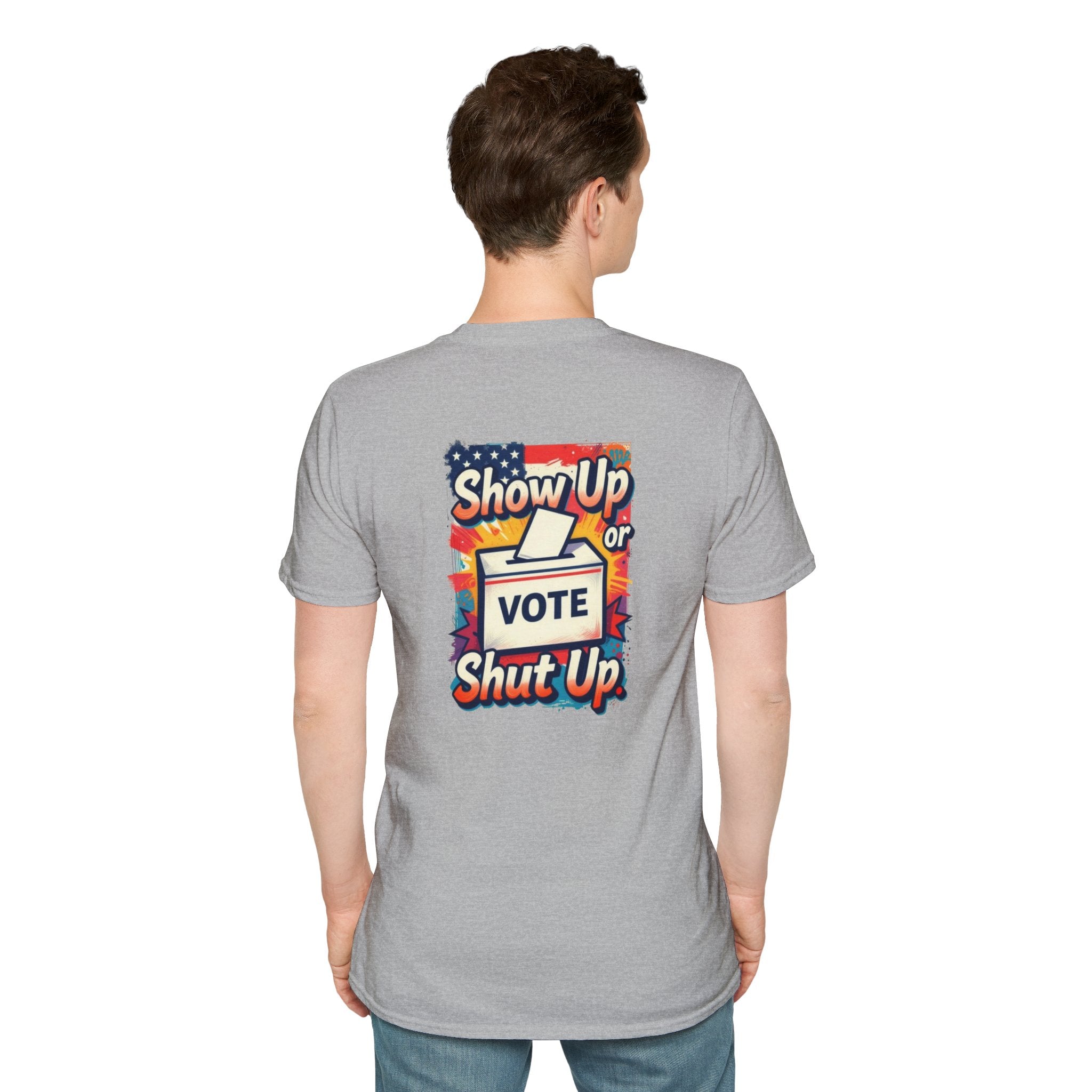 Vote T-Shirt — “Show Up or Shut Up” Patriotic Election Tee