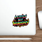 Die-Cut Stickers - A LITTLE BIT NEUROSPICY