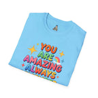 You Are Amazing T-Shirt — Colorful Inspirational Graphic Tee