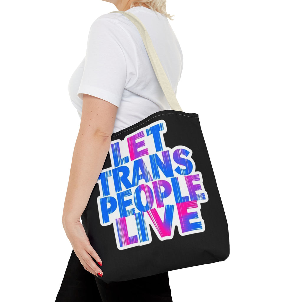 Let Trans People Live Protest Tote Bag