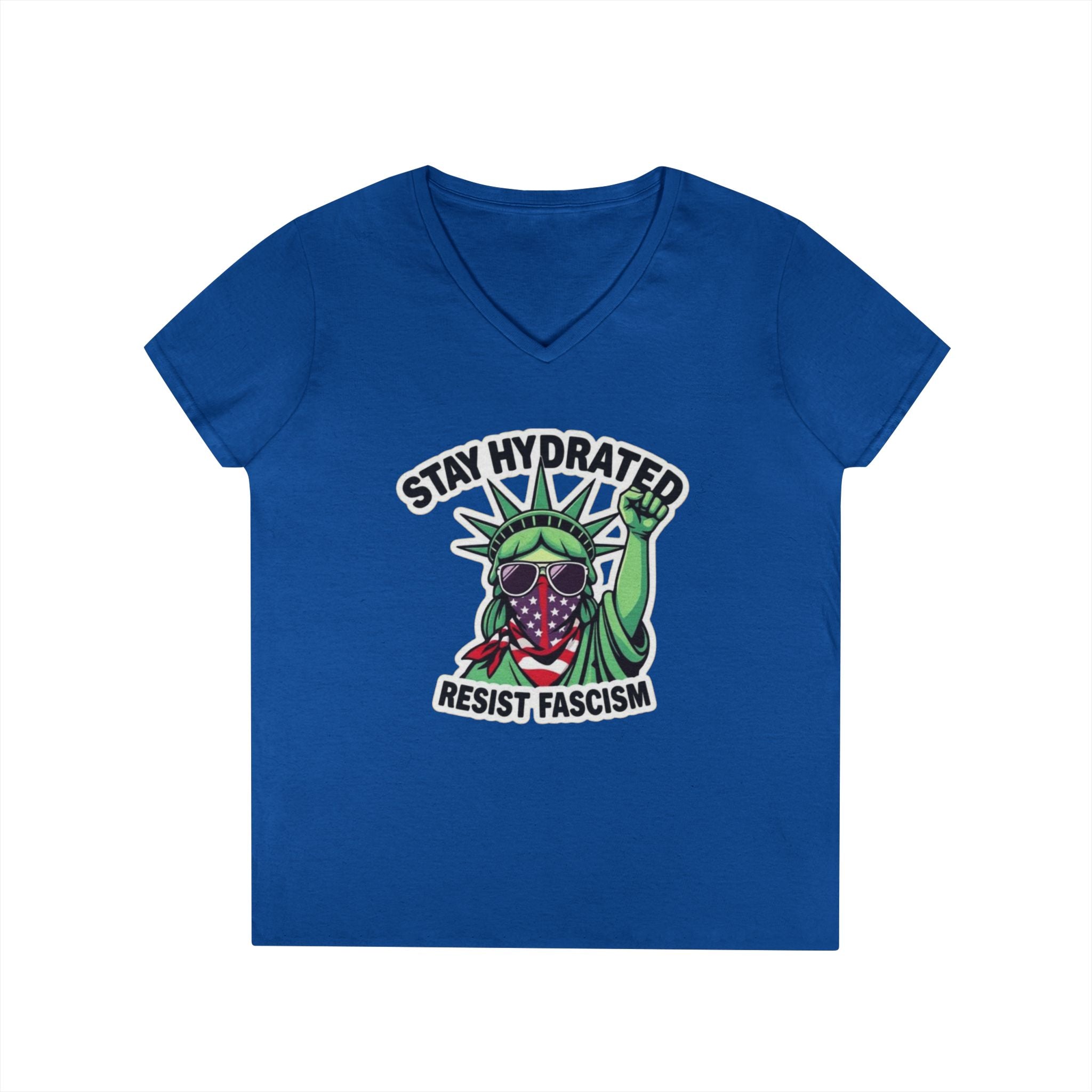 Stay Hydrated Resist Fascism V-Neck T-Shirt - Empowering Design