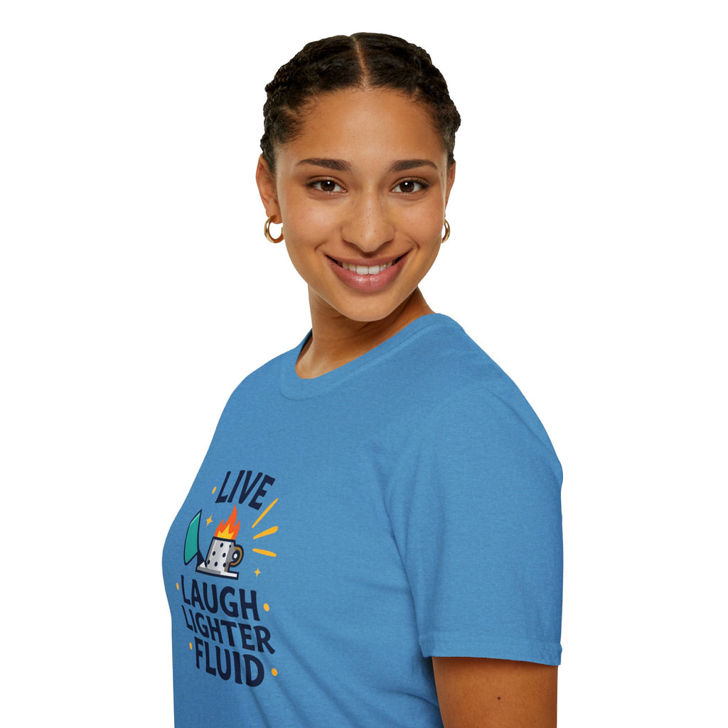 Live Laugh Lighter Fluid T-Shirt