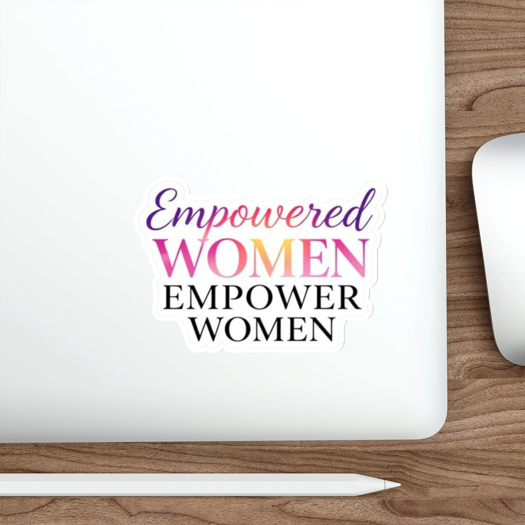 Die-Cut Stickers - Empowered Women Empower Women