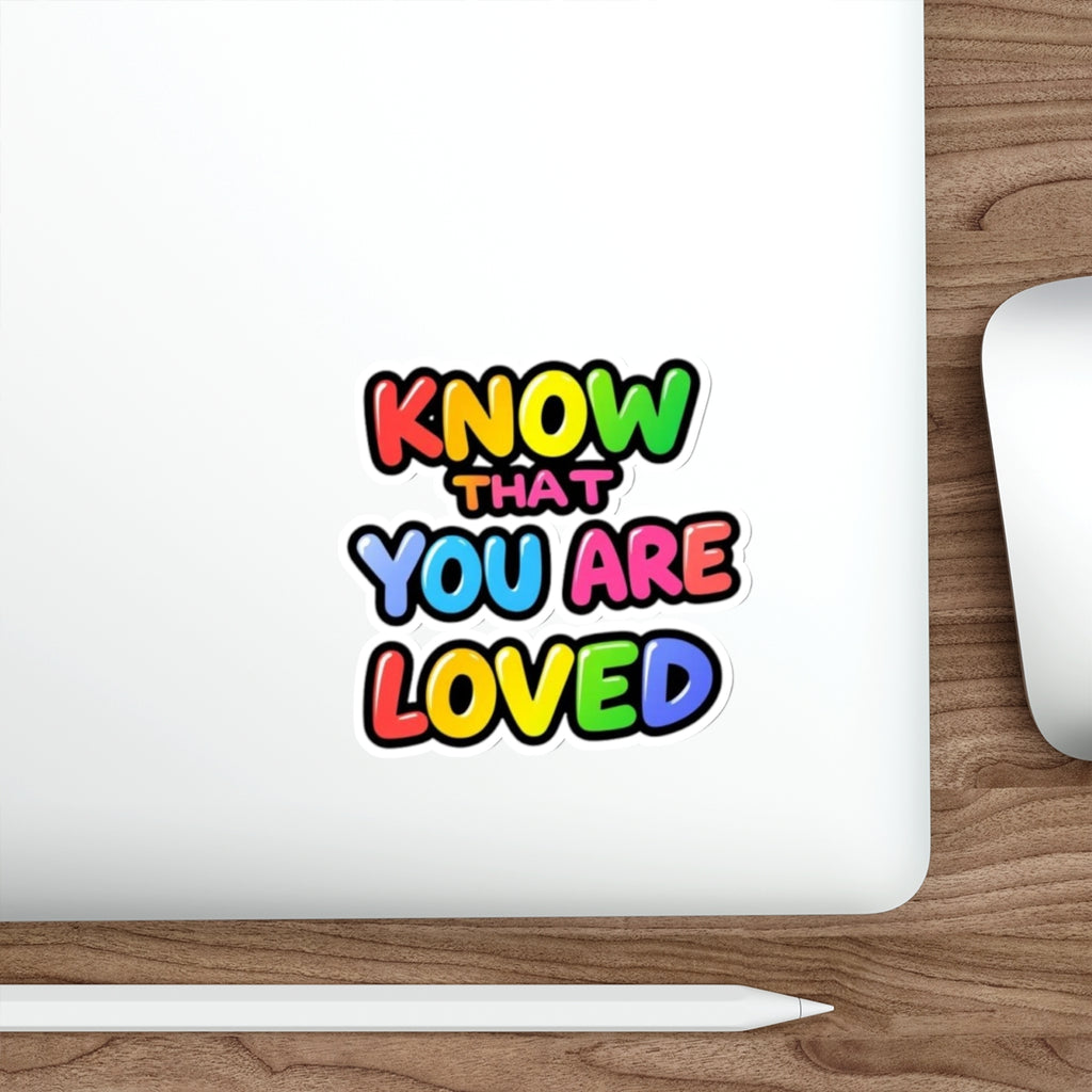Die-Cut Stickers - Know That You Are Loved