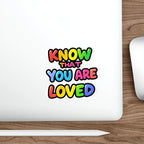 Die-Cut Stickers - Know That You Are Loved